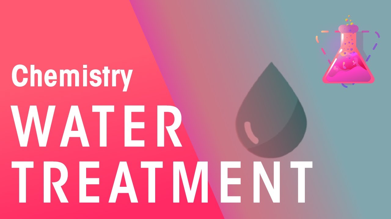 How Does Water Treatment Work Chemistry for All FuseSchool Water